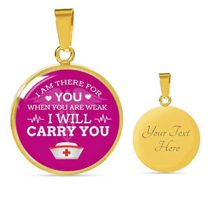 I Am There For You Nurse Personalized Engraved Gold Circle Necklace Custom Name